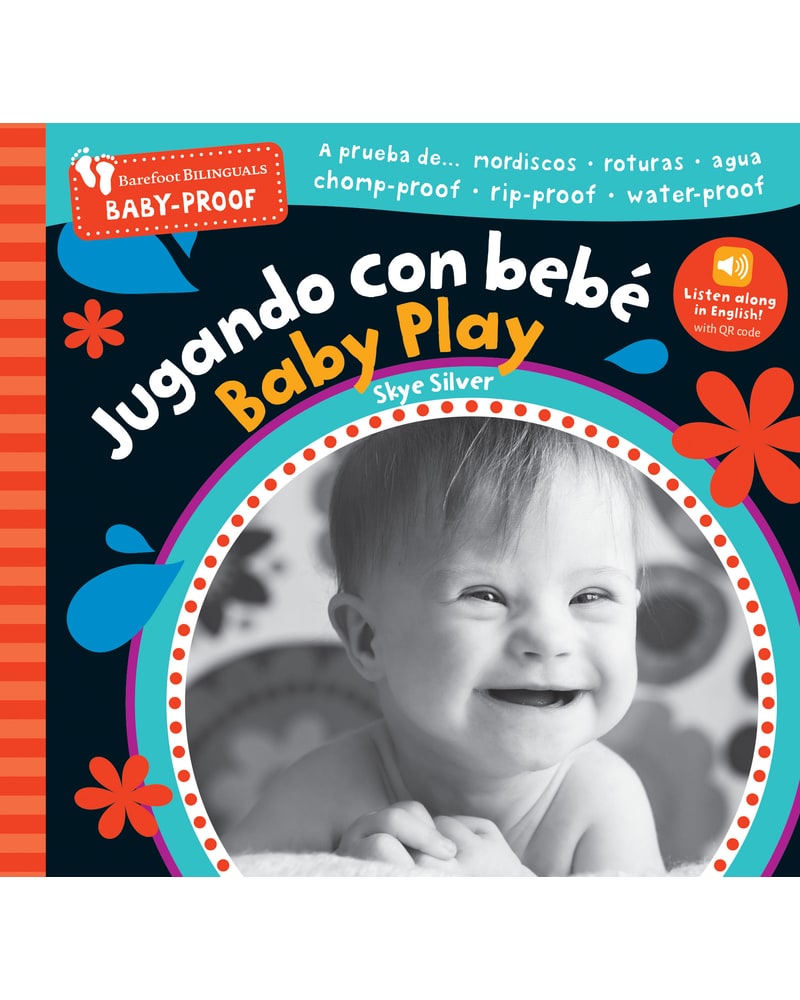 Baby-Proof bilingual book: Jugando con bebé / Baby Play