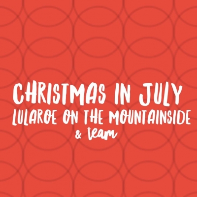 Christmas In July With Lularoe On The Mountainside